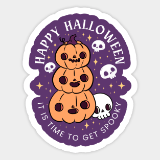 Happy halloween it is time to get spooky a cute pumpkin pile Sticker